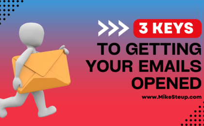 3 Keys To Getting Emails Opened