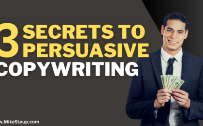 3 Secrets To Persuasive Copywriting