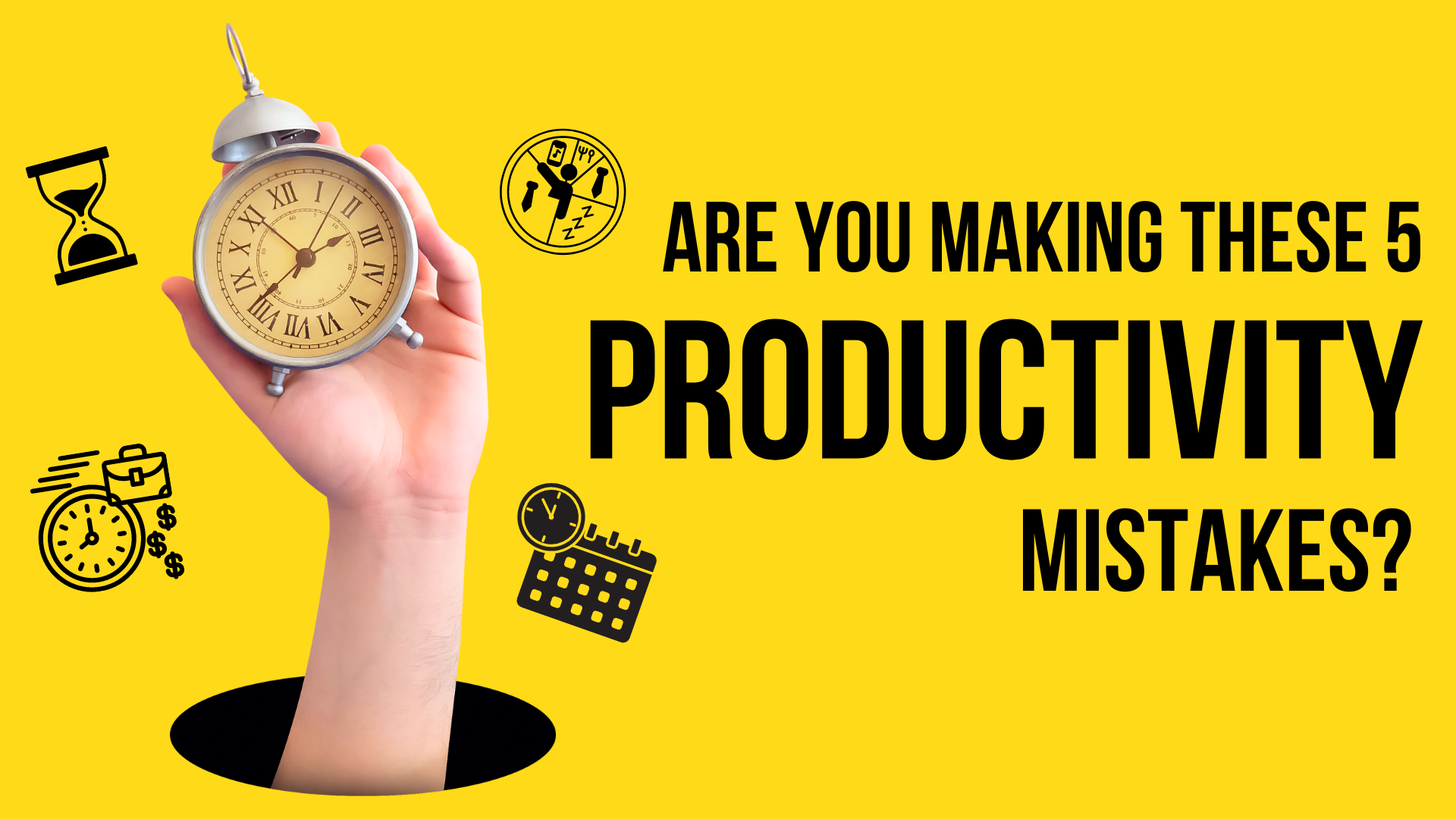 Top Productivity Mistakes That Are Holding You Back