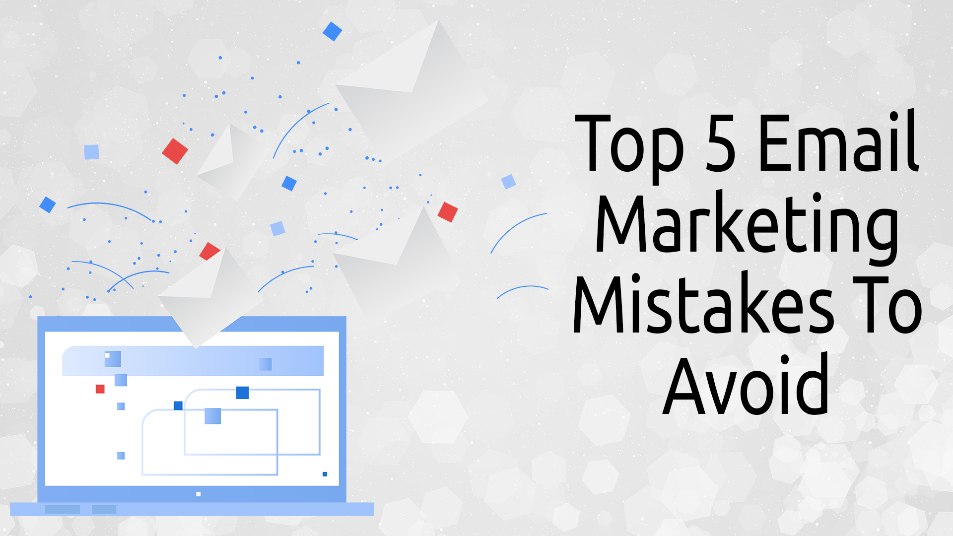 Free Video - Top Email Marketing Mistakes To Avoid