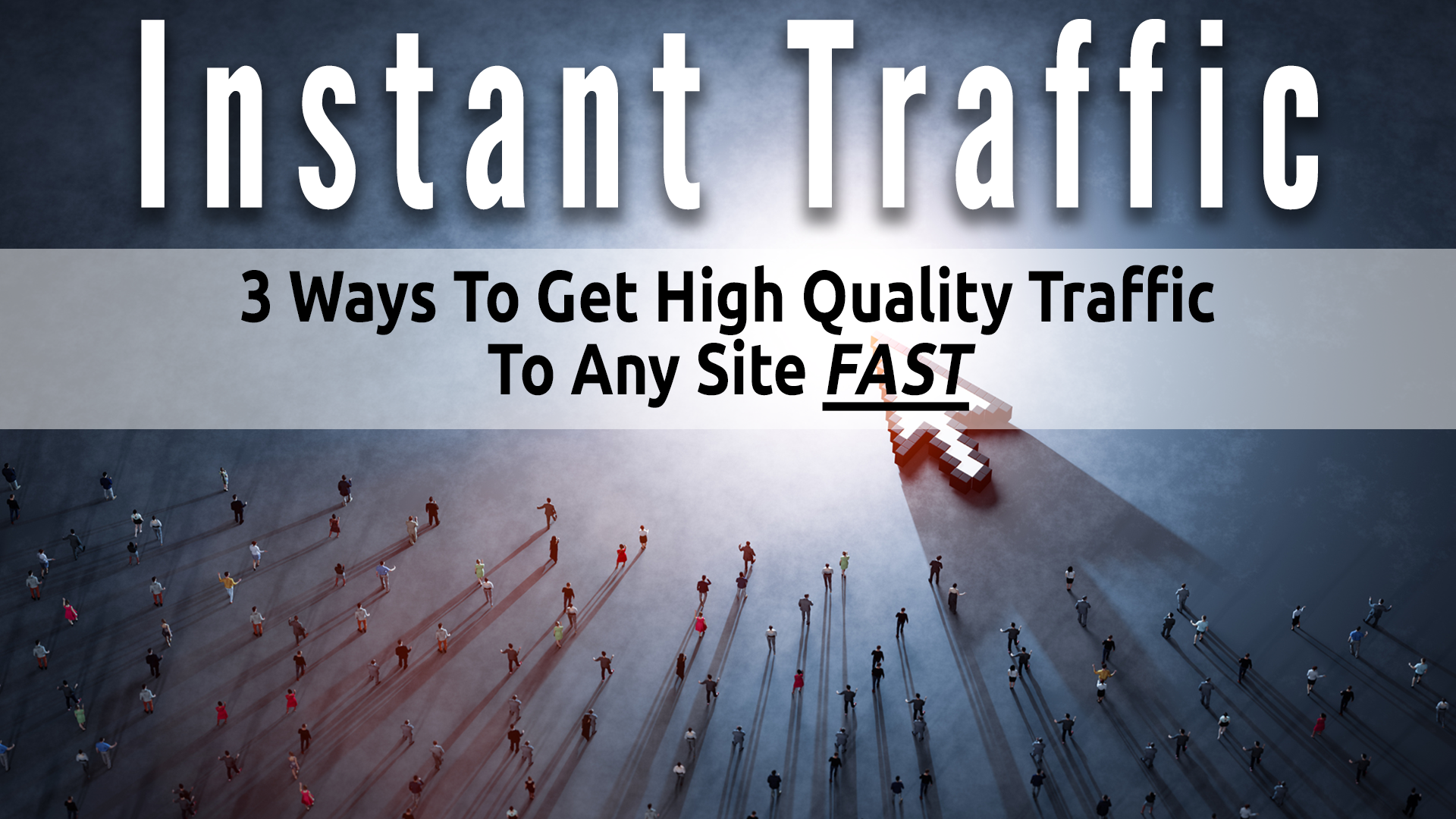Free Video - How To Get Instant Traffic To Any Site You Want
