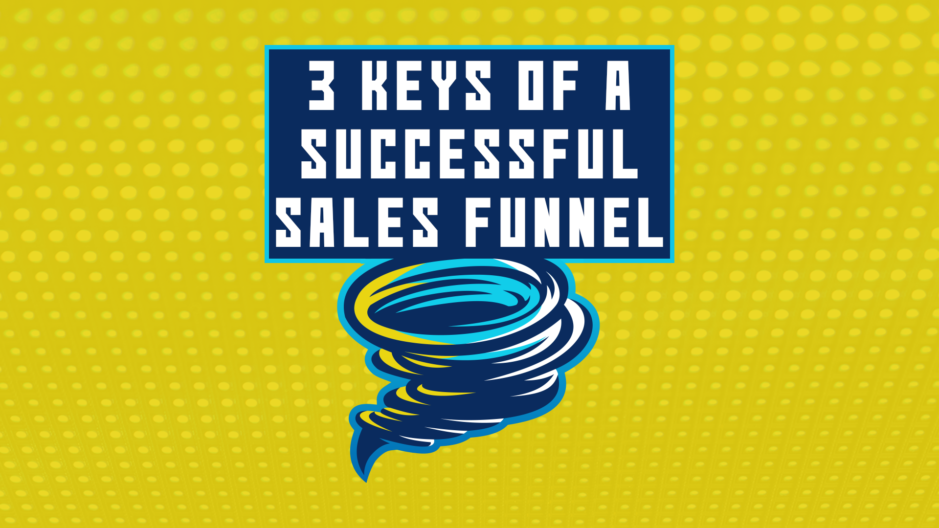 Free Video - 3 Keys Of A Successful Sales Funnel